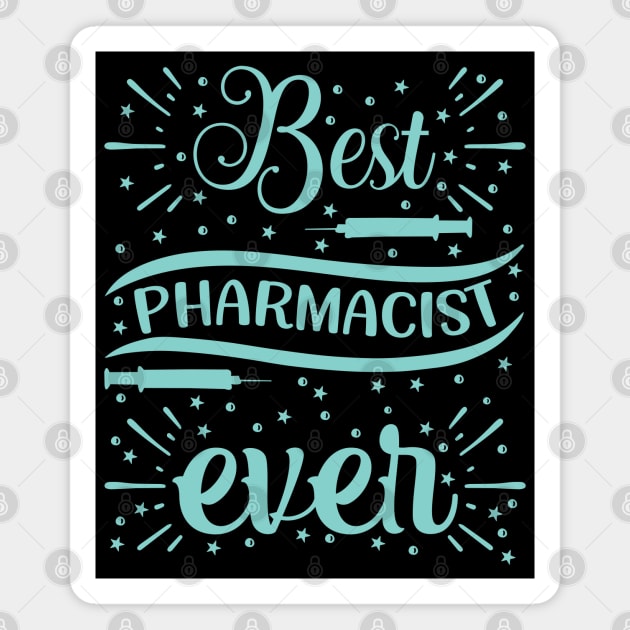 Best Pharmacist Ever nurse Magnet by ahadnur9926